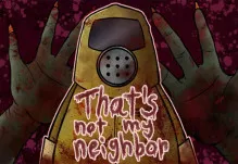 That’s Not My Neighbor